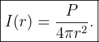 |------------|
|       -P---|
I (r) =  4πr2.|
--------------
