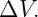 ΔV.
