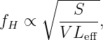       ∘ ------
         --S---
fH  ∝    VLe ff,
