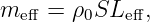 me ff = ρ0SLe ff,
