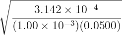 ∘ ----------------------
3.142 × 10− 4
----------−3---------
(1.00 × 10 )(0.0500 )