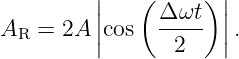          |   (      )|
         ||     Δ-ωt- ||
AR  = 2A |cos    2   | .
