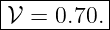 |----------|
-𝒱-=--0.70.-|
