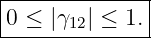 |--------------|
|0 ≤ |γ12| ≤ 1.|
---------------
