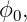 ϕ0,
