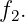 f2.
