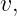 v,

