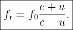 |--------------|
|       c-+-u- |
|fr = f0c − u. |
---------------
