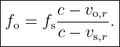 |---------------|
|      c-−-vo,r  |
fo = fsc − v  . |
------------s,r---
