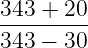 343-+-20-
343 − 30