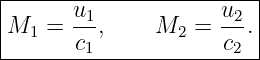 |------u1------------u2--|
|M1  = ---,    M2  = ---.|
-------c1-------------c2--|
