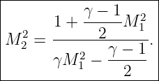 |----------γ-−-1-----|
|      1 + ------M 21 |
M  22 = ------2------.|
|      γM  2−  γ −-1-|
----------1------2----

