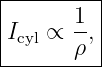 |--------|
Icyl ∝ 1,|
-------ρ--
