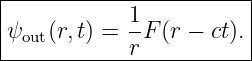 |-----------1-----------|
ψout(r,t) = -F (r − ct). |
------------r------------
