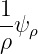 1-
ρψ ρ
