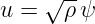 u = √ ρ-ψ
