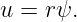 u = rψ.

