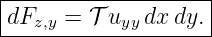 |-------------------|
dFz,y-=-𝒯-uyy dx-dy.-
