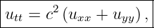 |--------------------|
-utt =-c2-(uxx-+-uyy-),
