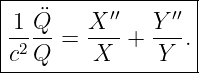 |------------------|
|   ¨      ′′     ′′ |
|1-Q- =  X--+  Y--.|
-c2Q-----X-----Y---
