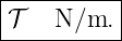 |----------|
|𝒯   N ∕m. |
-----------
