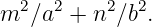   2  2    2  2
m  ∕a  + n ∕b .
