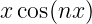 x cos(nx)
