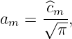      ^c
am =  √m-,
       π
