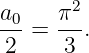 a0    π2
---=  --.
 2     3
