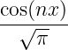 cos√(nx-)-
π