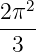 2π2
----
 3