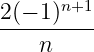       n+1
2(−-1)---
    n