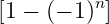 [1 − (− 1)n]