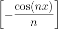 [          ]
   cos(nx)-
 −    n