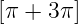 [π + 3π]