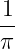 1
--
π