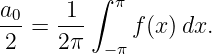 a0    1 ∫ π
--=  ---    f(x )dx.
2    2π  − π
