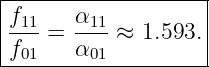 |-------------------|
|f11-   α11-         |
|f  =  α   ≈ 1.593. |
--01-----01----------
