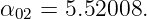 α02 = 5.52008.
