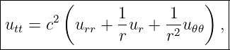 |------------------------------|
|      2 (      1      1    )  |
|utt = c  urr + -ur +  -2u𝜃𝜃  ,|
----------------r------r--------

