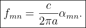 |----------------|
|f   =  -c--α   .|
--mn----2πa--mn--|
