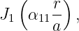    (     )
J1  α11r-  ,
       a

