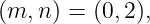 (m, n) = (0,2),
