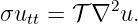            2
σutt = 𝒯 ∇ u.
