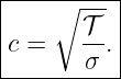 |----∘-----|
|       𝒯  |
|c =    --.|
--------σ--
