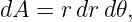 dA  = r drd𝜃,
