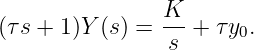 (τs + 1)Y (s) = K--+ τy .
                 s     0
