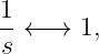 1-← →  1,
s
