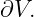 ∂V.
