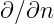 ∂∕ ∂n
